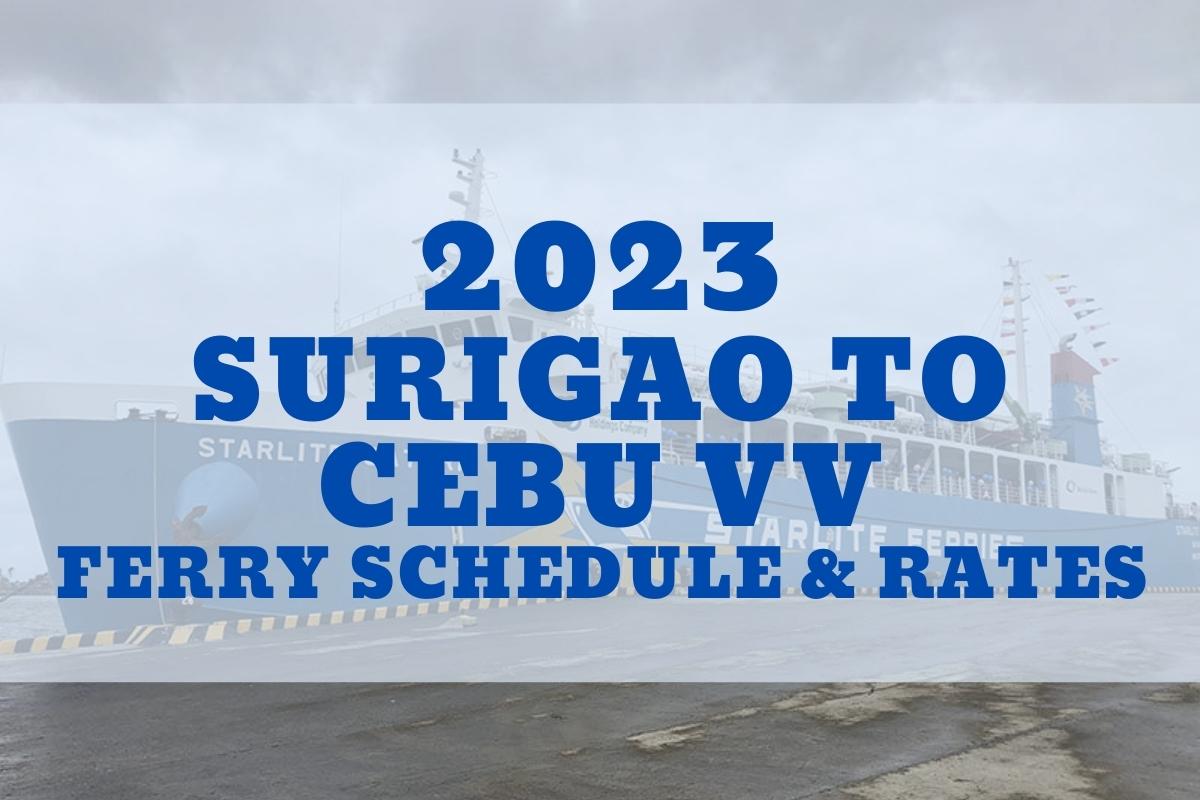Surigao to Cebu Ferry Schedule and Fare Guide in 2023 Booking