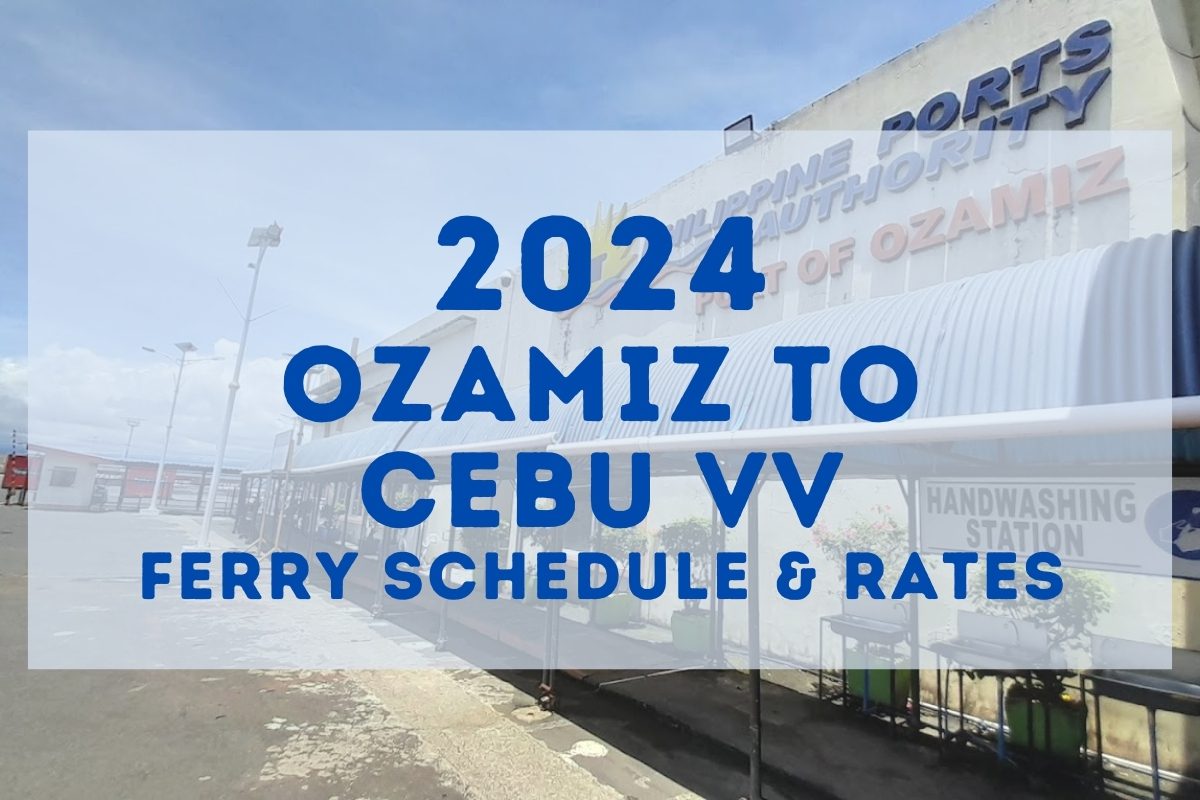2024 Ozamiz to Cebu Ferry Schedule and Fare Guide (Cokaliong, TransAsia, 2GO) BOOKING