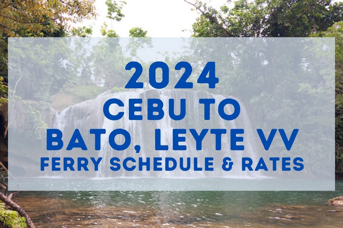 2024 Cebu to Bato, Leyte Ferry Schedule and Fare Guide (Medallion ...
